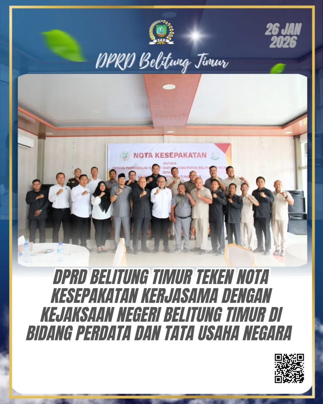 Dewan Perwakilan Rakyat Daerah (DPRD) Kabupaten Belitung Timur melaksanakan penandatanganan nota kesepakatan kerja sama dengan Kejaksaan Negeri Belitung Timur di bidang perdata dan tata usaha negara, yang digelar di Rumah Makan Fega, Manggar.
