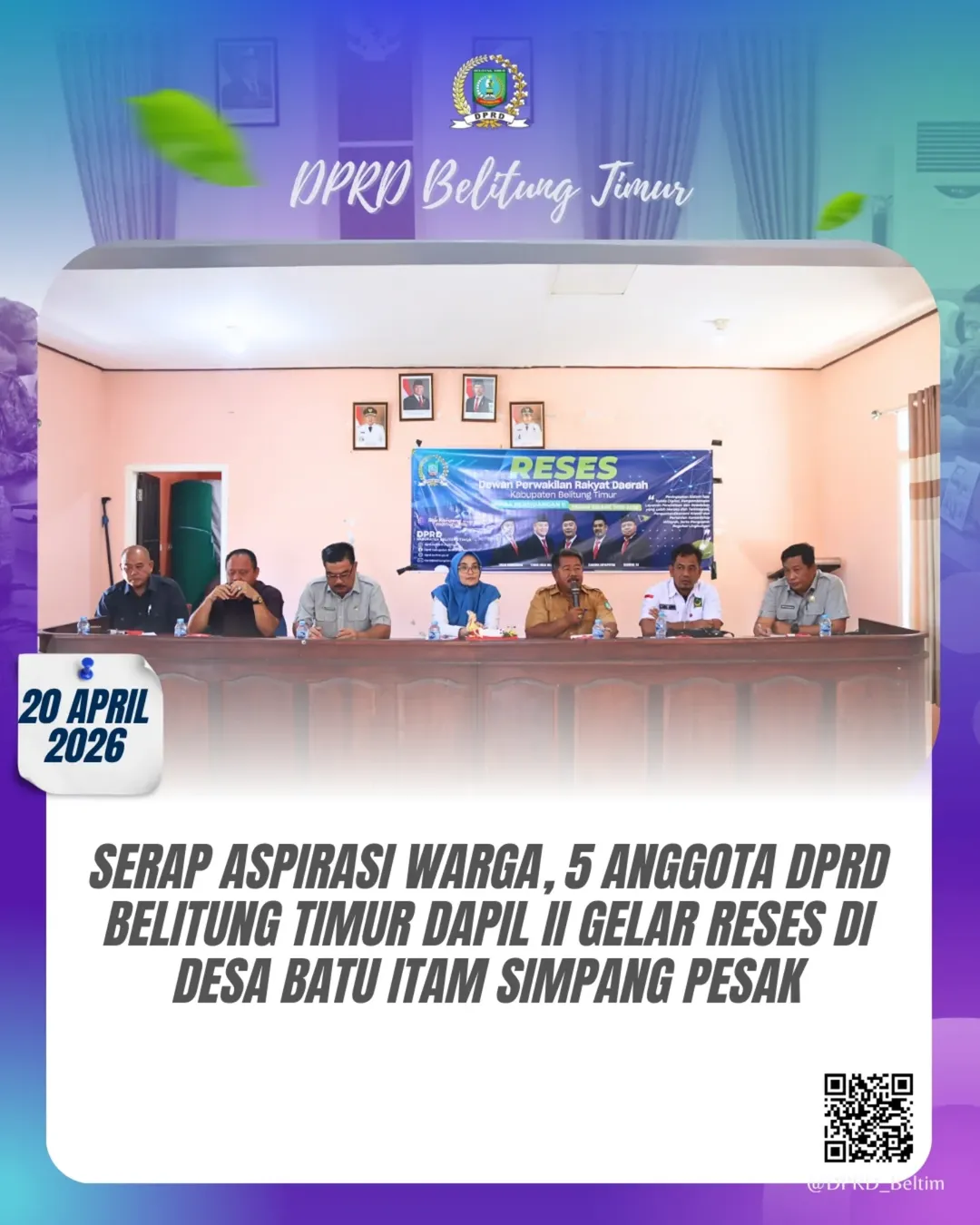 Reses Masa Persidangan II Tahun Sidang 2026 dilaksanakan oleh lima anggota DPRD Kab. Belitung Timur dari Daerah Pemilihan (Dapil) II  pada Senin, 20 April 2026 bertempat di Kantor Desa Batu Itam, Kecamatan Simpang Pesak.
