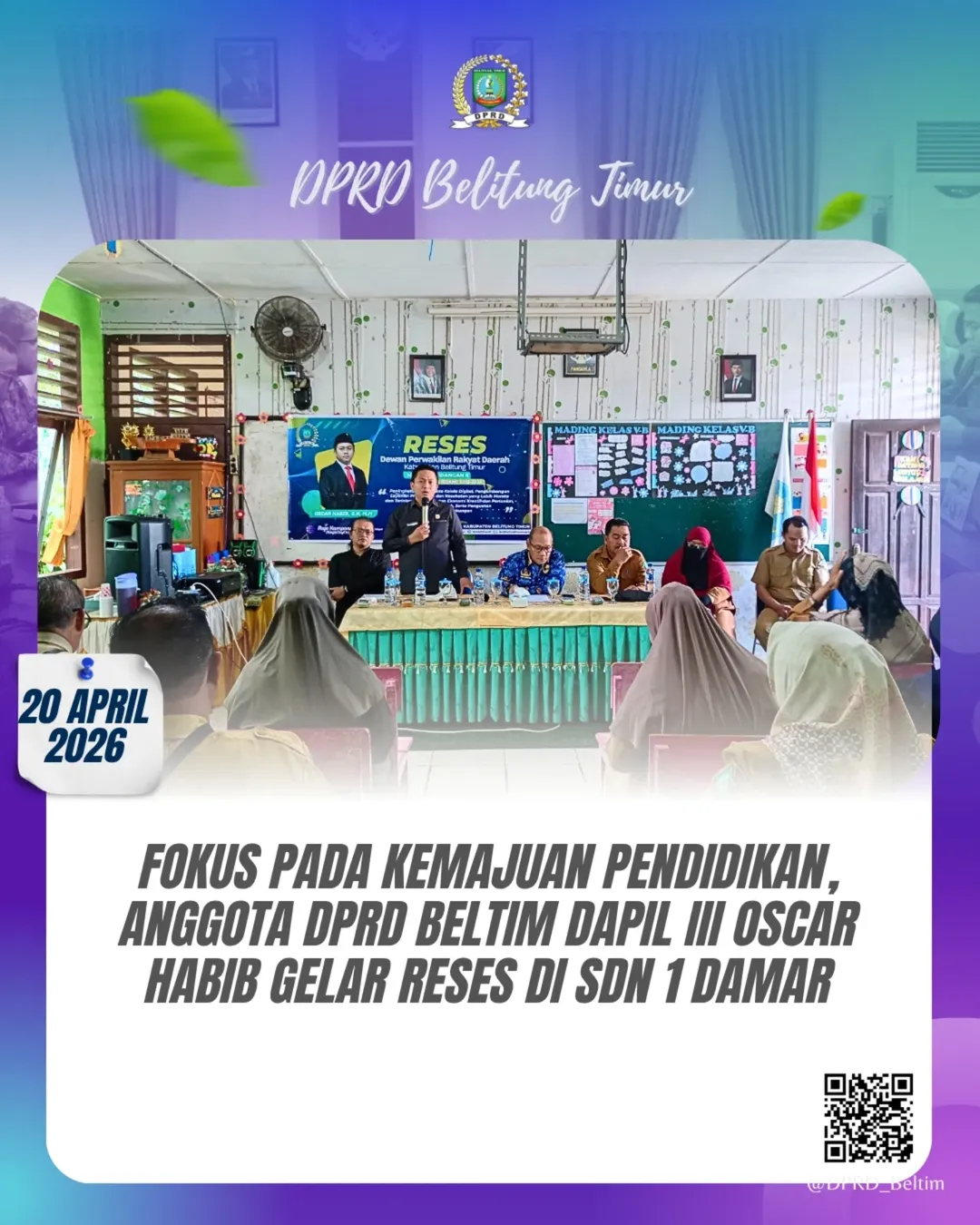 Reses Masa Persidangan II Tahun Sidang 2025-2026, Anggota DPRD Kabupaten Belitung Timur dari Daerah Pemilihan (Dapil) III, Oscar Habib  diselenggarakan pada Senin, 20 April 2026, bertempat di lingkungan SDN 1 Damar, Kecamatan Damar.