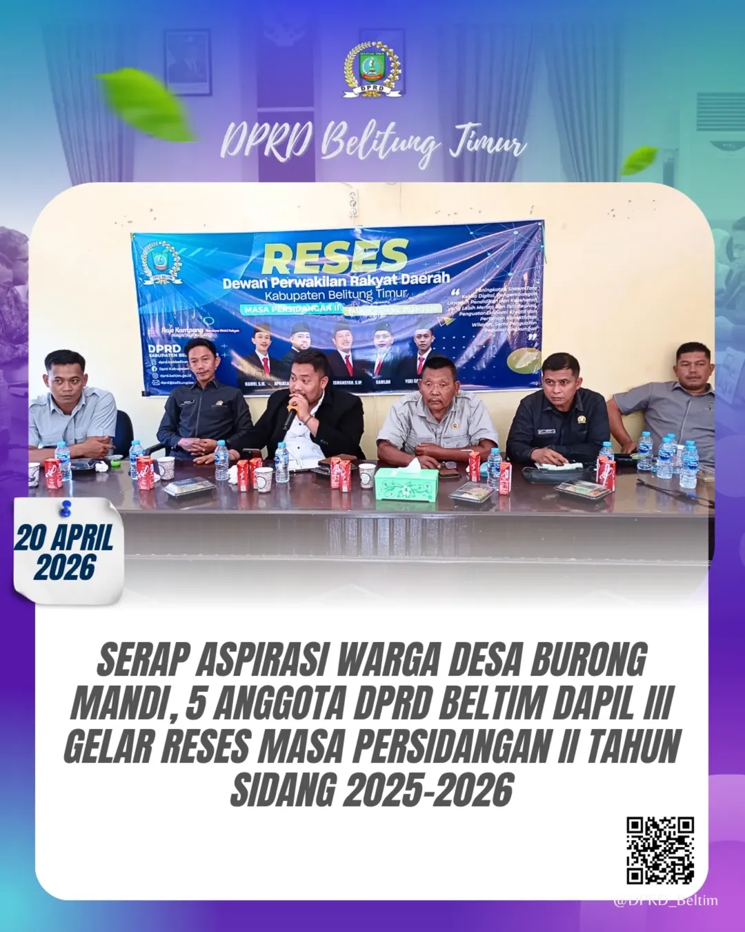 Reses Anggota DPRD Kab Belitung Timur Masa Persidangan II Tahun Sidang 2025-2026 diselenggarkan pada hari Senin, 20 April 2026, bertempat di Kantor Desa Burong Mandi, Kecamatan Damar.