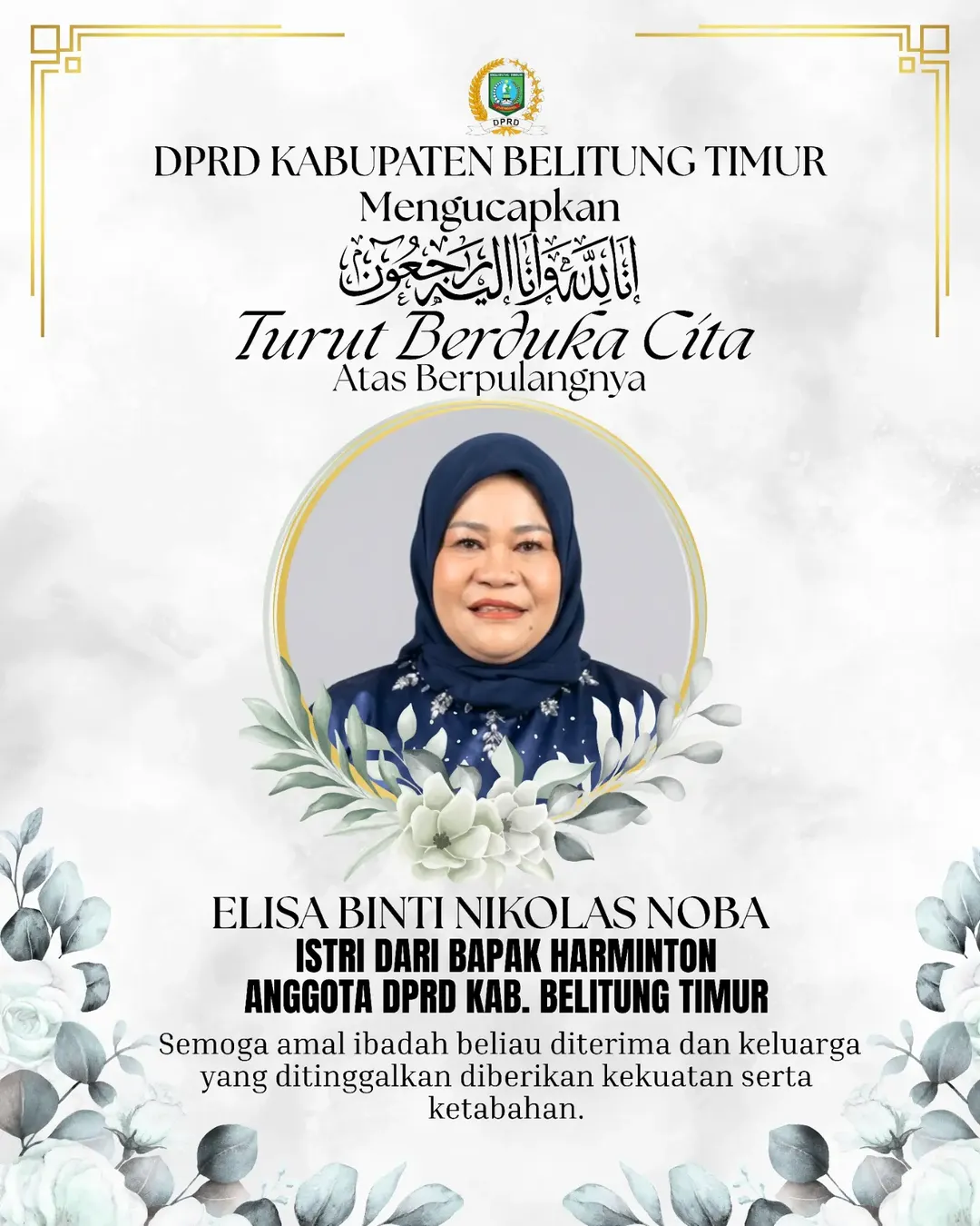 Turut Berduka Cita atas Berpulangnya  "Elisa Binti Nikolas Noba" Istri dari Bapak Harminton Anggota DPRD Belitung Timur