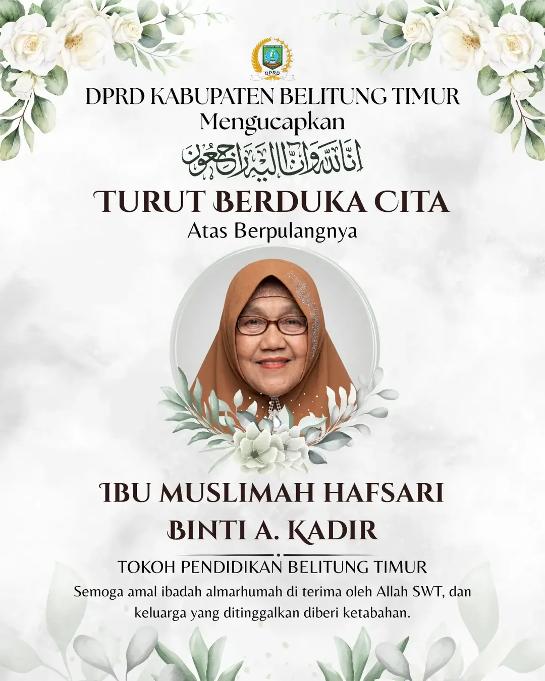 Turut Berduka Cita atas Berpulangnya  "Ibu Muslimah Hafsari Binti A.Kadir"  Tokoh Pendidikan Belitung Timur.