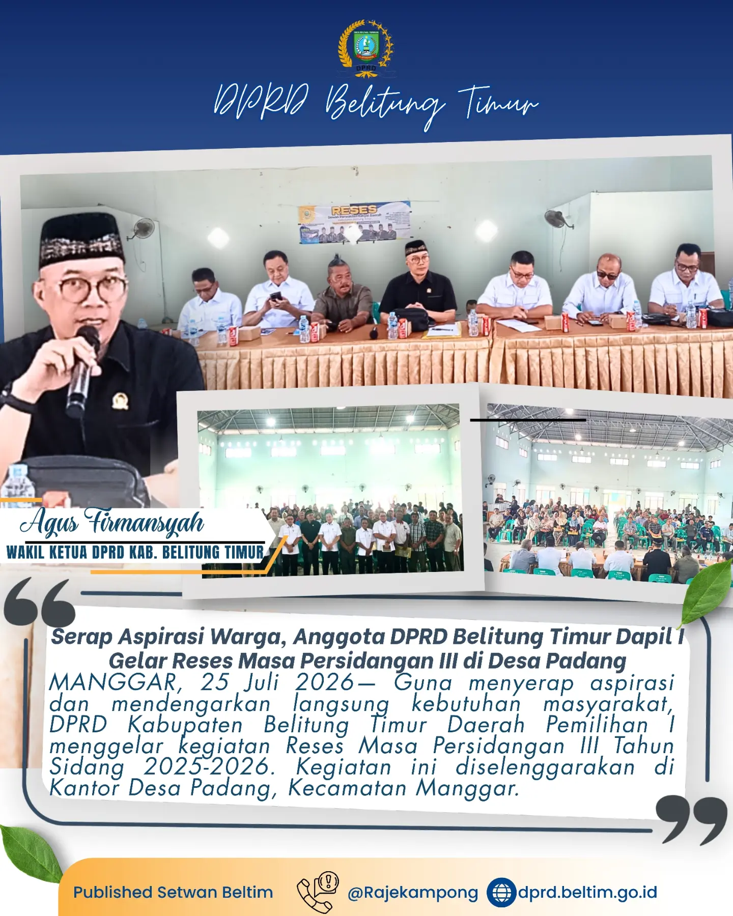 Kegiatan Reses Masa Persidangan III Tahun Sidang 2025-2026. Kegiatan ini diselenggarakan pada Sabtu, 25 Juli 2026, bertempat di Kantor Desa Padang, Kecamatan Manggar.
