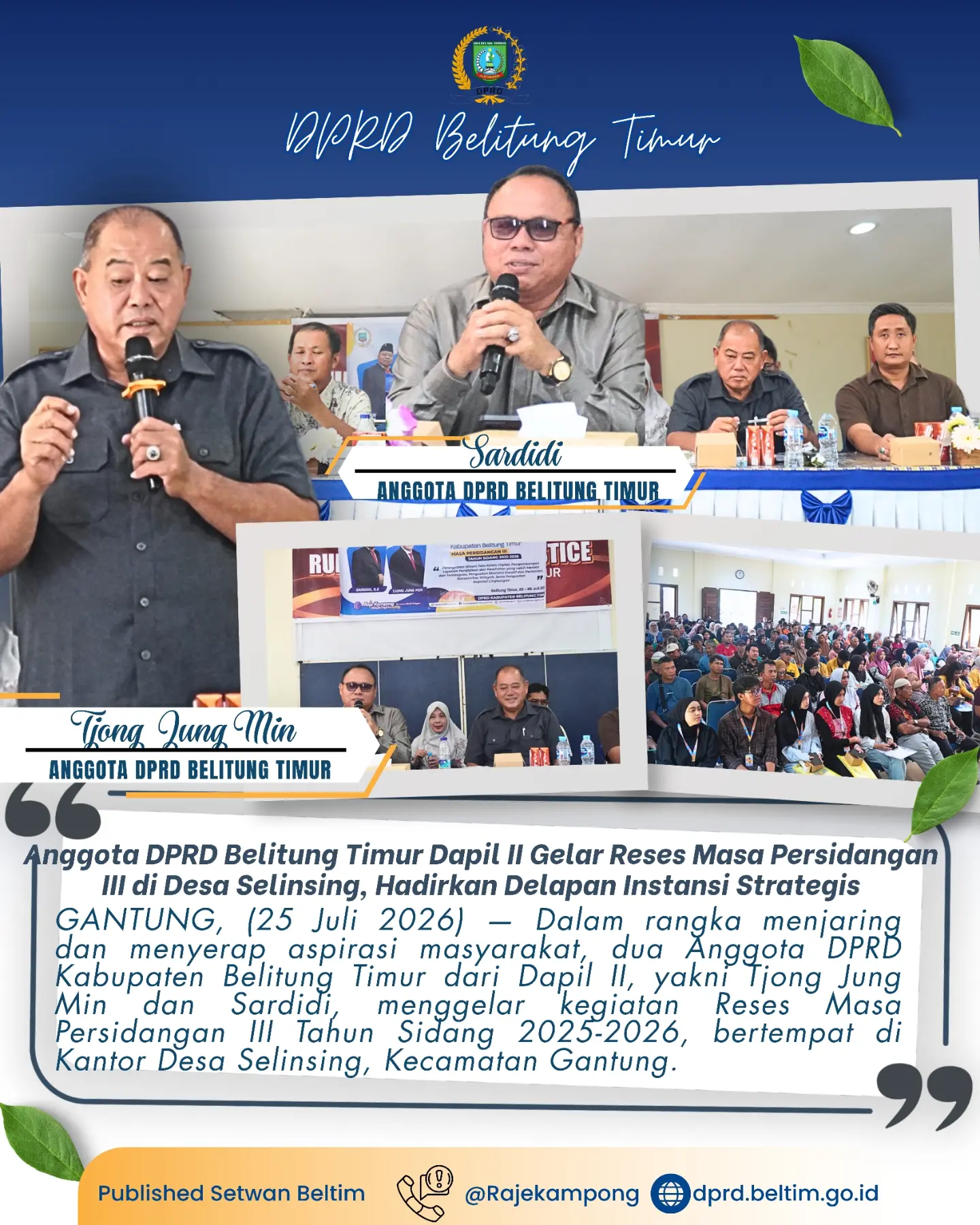 Kegiatan Reses Masa Persidangan III Tahun Sidang 2025-2026, bertempat di Kantor Desa Selinsing, Kecamatan Gantung.