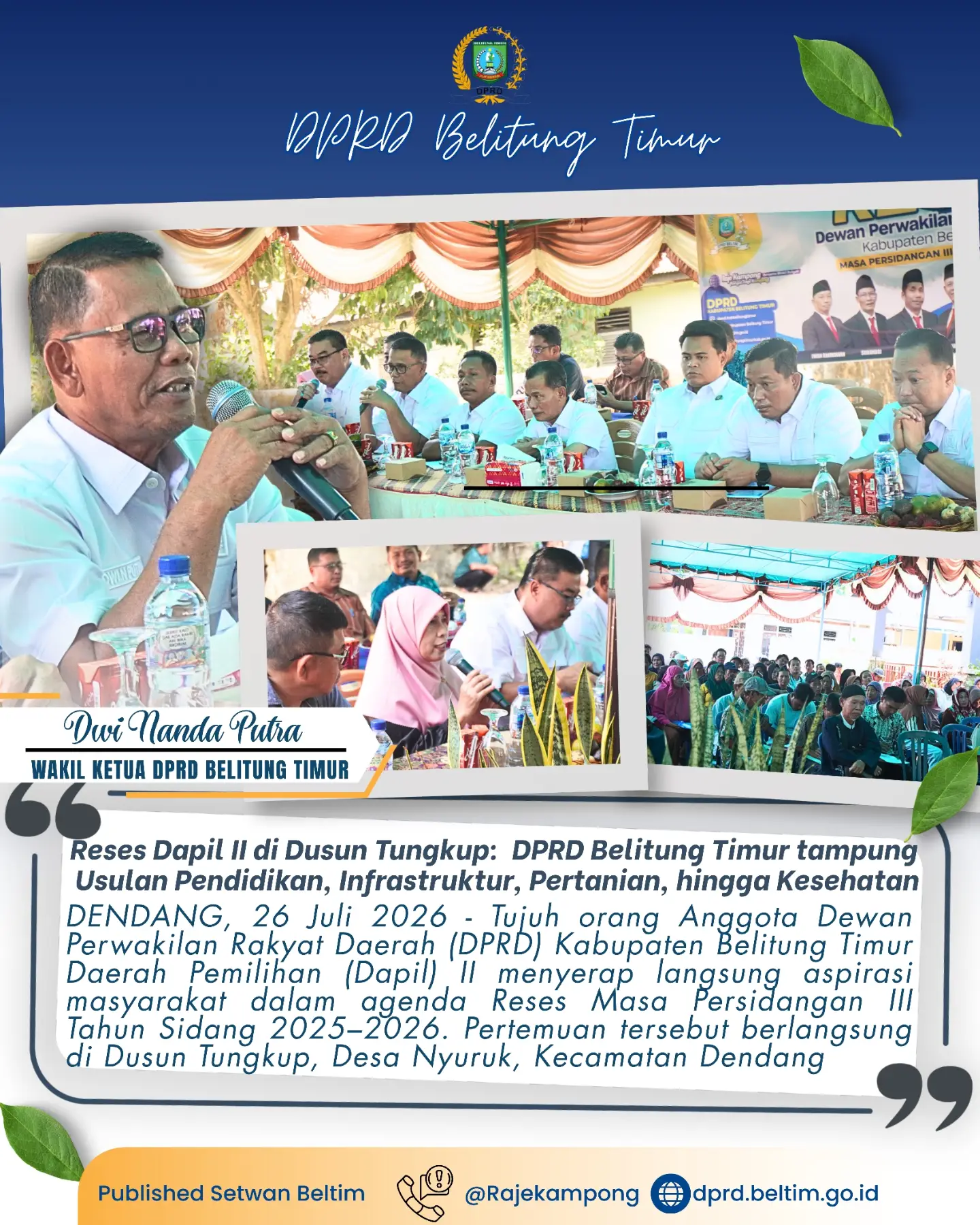 Kegiatan Reses Masa Persidangan III Tahun Sidang 2025–2026 yang berlangsung di Dusun Tungkup, Desa Nyuruk, Kecamatan Dendang, pada Minggu (26/7/2026).
