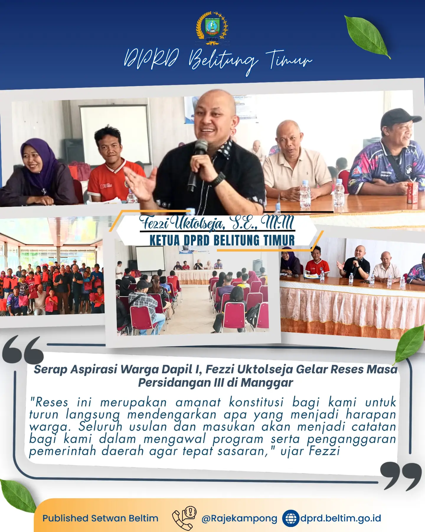 Anggota DPRD Kabupaten Belitung Timur Daerah Pemilihan (Dapil) I, Fezzi Uktolseja, S.E., M.M., menggelar kegiatan Reses Masa Persidangan III Tahun Sidang 2025-2026 yang dipusatkan di Rumah Makan Fega, Desa Baru, Kecamatan Manggar