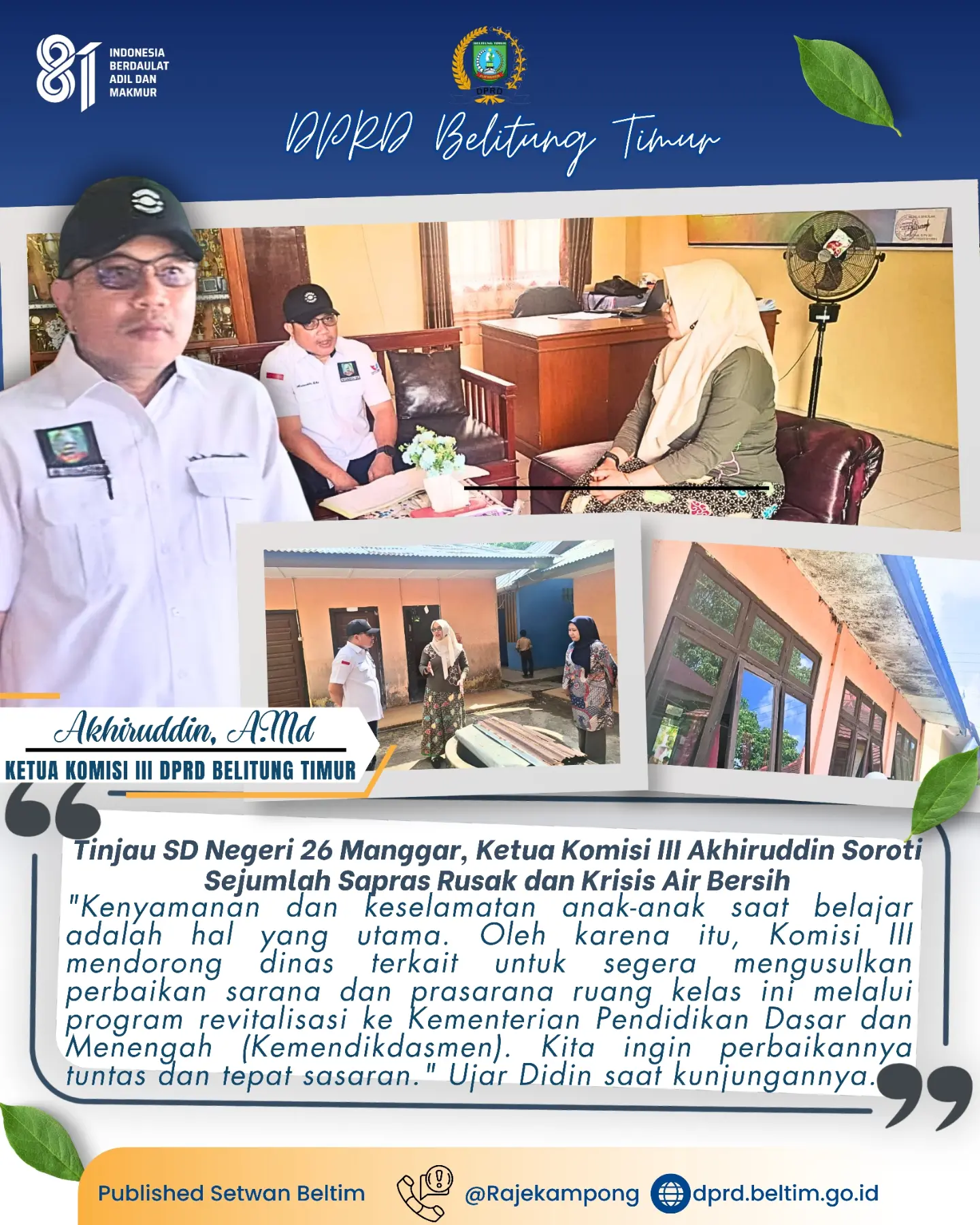 Ketua Komisi III DPRD Kabupaten Belitung Timur, Akhiruddin, A.Md., melakukan peninjauan lapangan ke SD Negeri 26 Manggar.