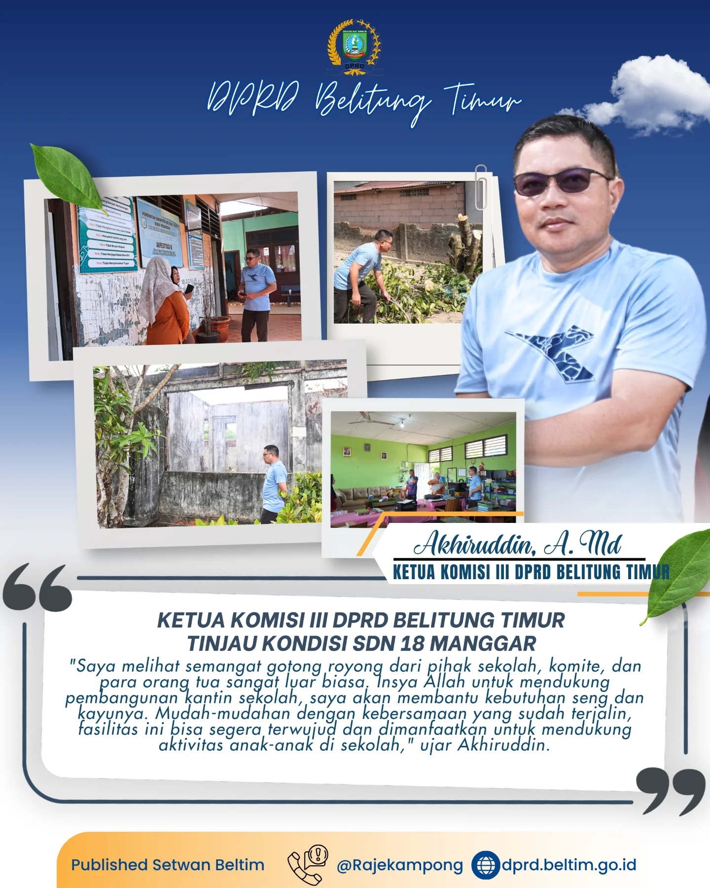 Ketua Komisi III DPRD Kabupaten Belitung Timur, Akhiruddin, A.Md., melakukan kunjungan ke SD Negeri 18 Manggar untuk melihat secara langsung kondisi lingkungan sekolah serta sejumlah kebutuhan sarana dan prasarana pendidikan.