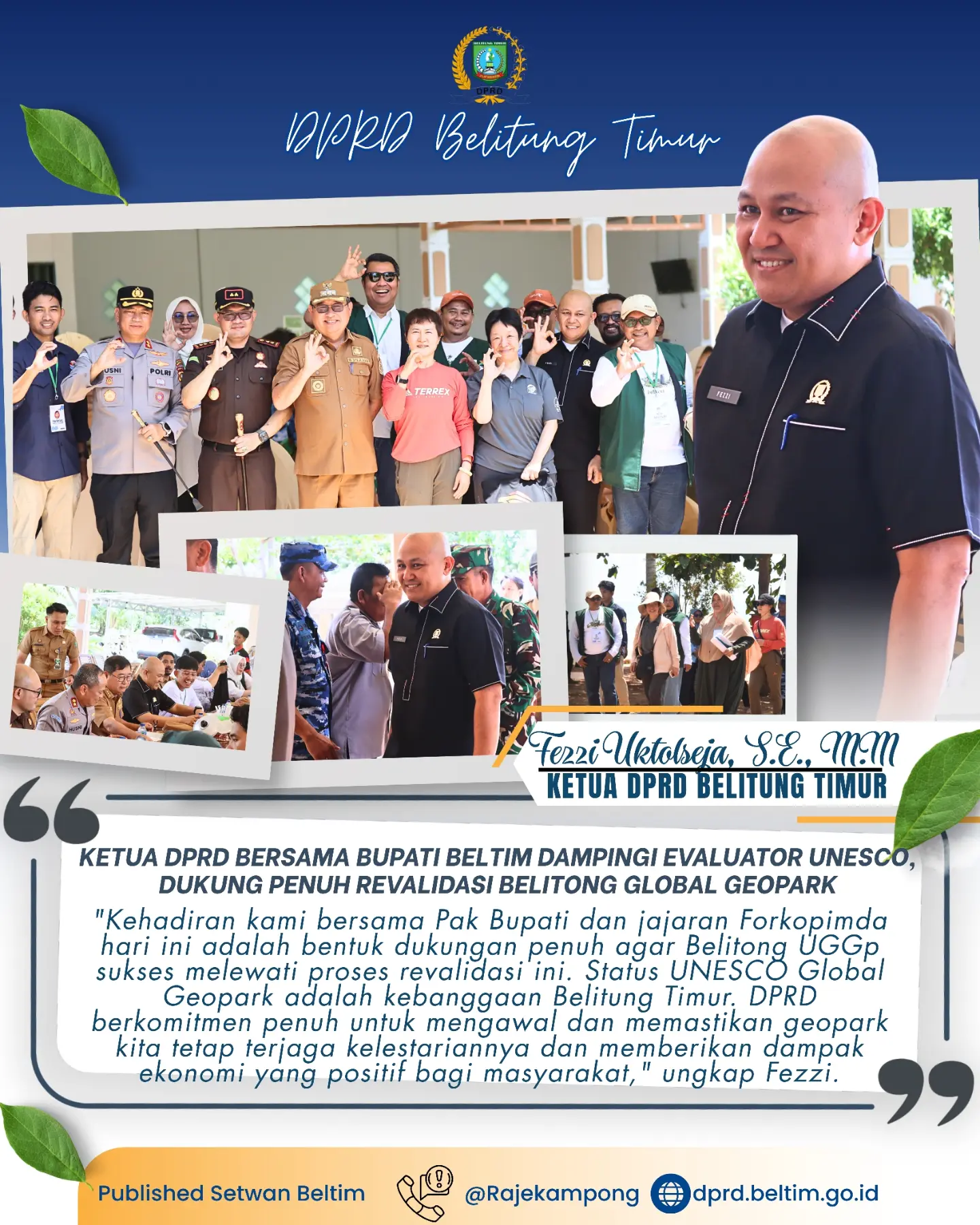 Ketua Dewan Perwakilan Rakyat Daerah (DPRD) Kabupaten Belitung Timur, Fezzi Uktolseja, menegaskan komitmen legislatif dalam mendukung pariwisata berkelanjutan dengan turut mendampingi tim evaluator dari UNESCO.