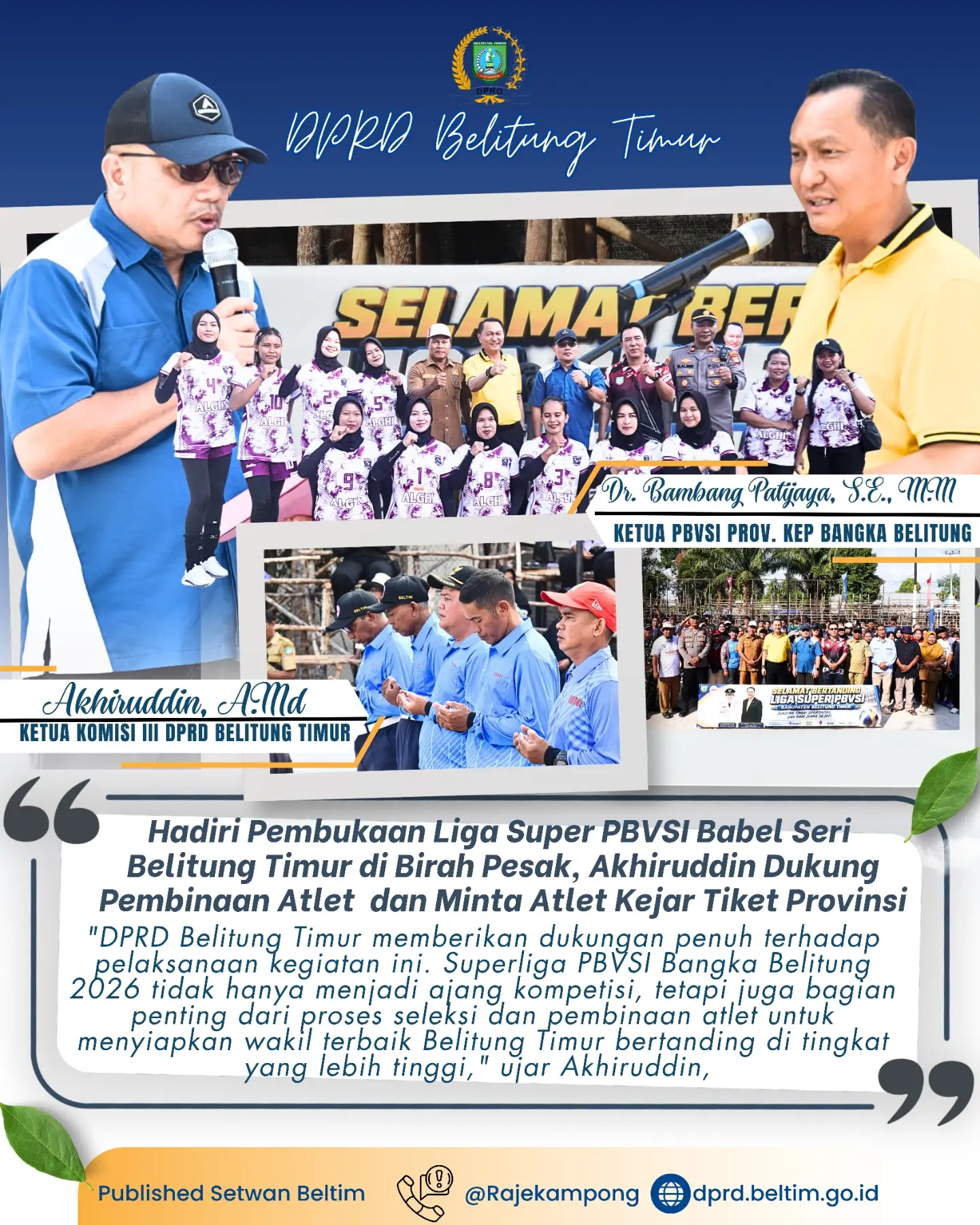 Ketua Komisi III DPRD Kabupaten Belitung Timur Akhiruddin, menghadiri Pembukaan Liga Super Voli Kabupaten Belitung Timur di Lapangan Voli Birah Pesak, Kecamatan Simpang Pesak. ​