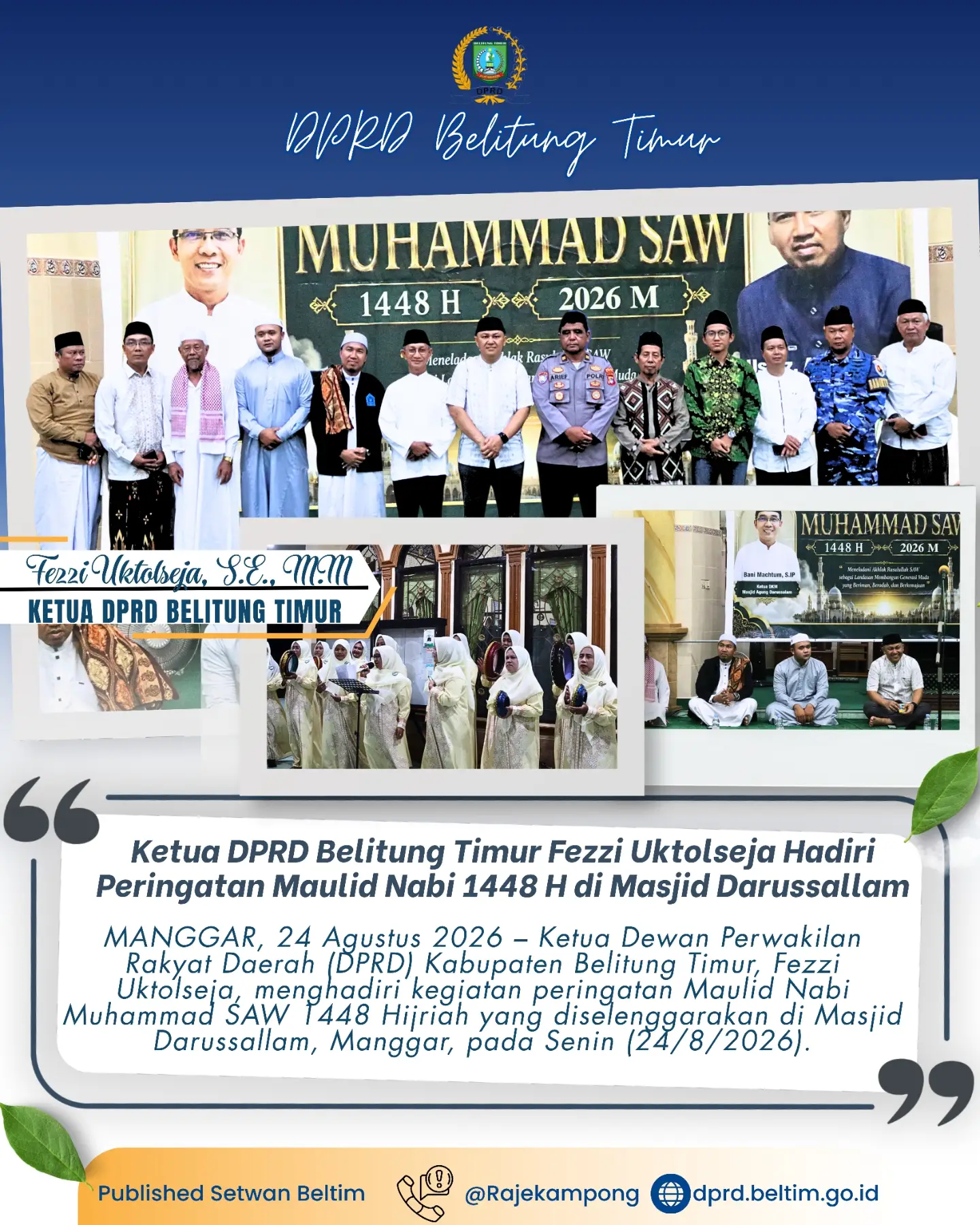 Ketua Dewan Perwakilan Rakyat Daerah (DPRD) Kabupaten Belitung Timur, Fezzi Uktolseja, menghadiri kegiatan peringatan Maulid Nabi Muhammad SAW 1448 Hijriah yang diselenggarakan di Masjid Darussallam, Manggar.