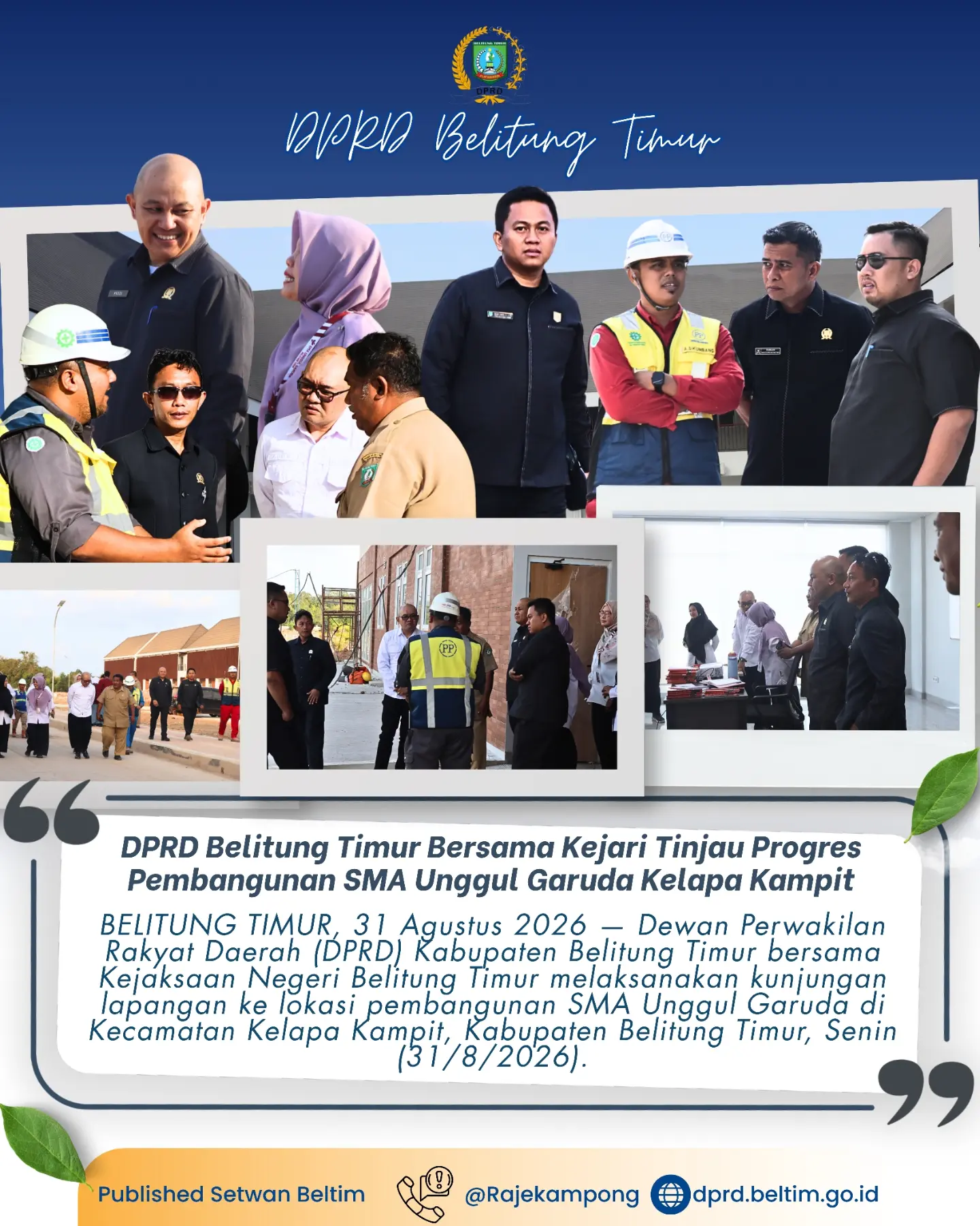 Dewan Perwakilan Rakyat Daerah (DPRD) Kabupaten Belitung Timur bersama Kejaksaan Negeri Belitung Timur melakukan kunjungan lapangan ke SMA Unggul Garuda di Kecamatan Kelapa Kampit