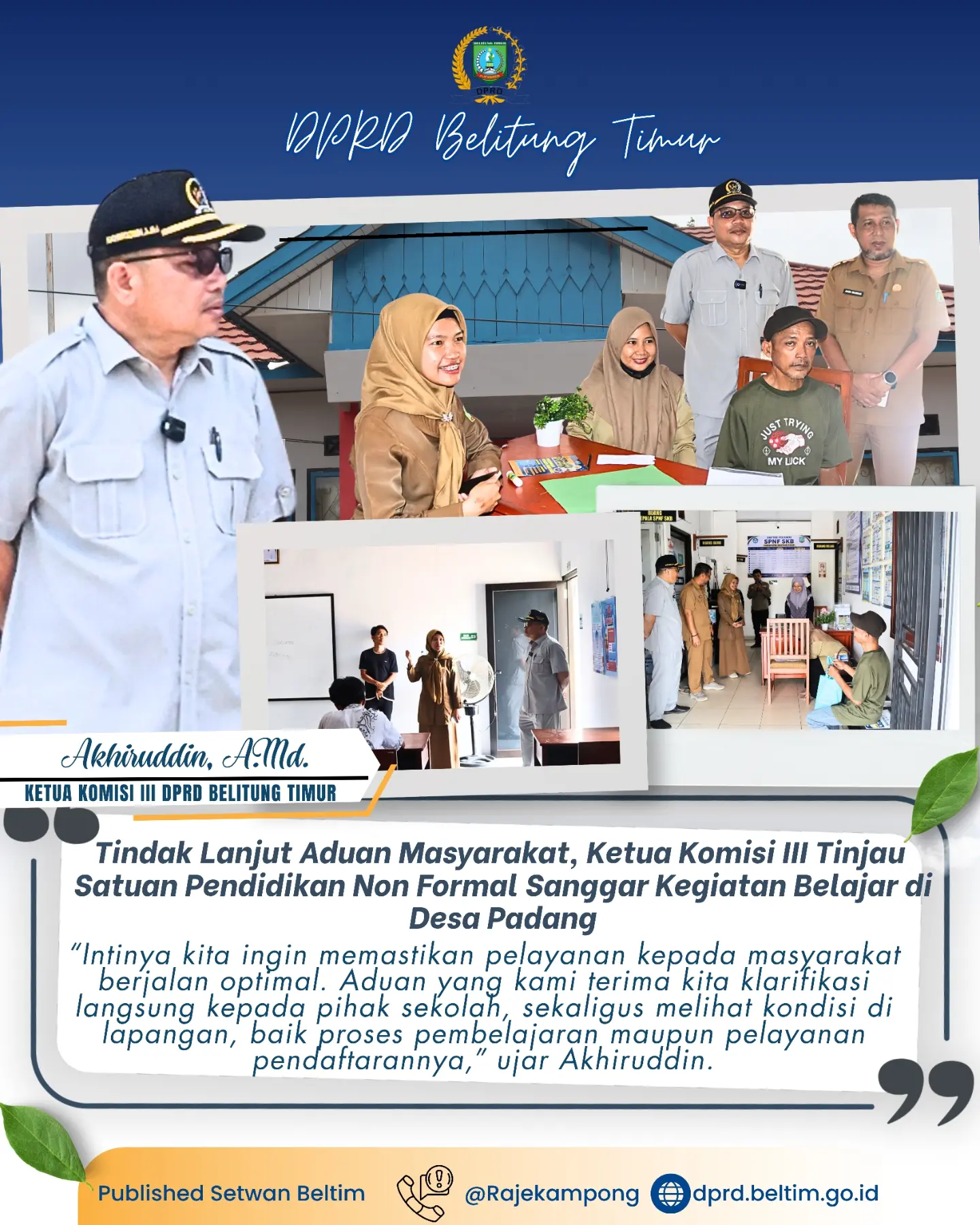 Ketua Komisi III DPRD Kabupaten Belitung Timur, Akhiruddin, A.Md., melakukan kunjungan lapangan ke Satuan Pendidikan Non Formal Sanggar Kegiatan Belajar (SPNF SKB) Kabupaten Belitung Timur di Desa Padang, Kecamatan Manggar