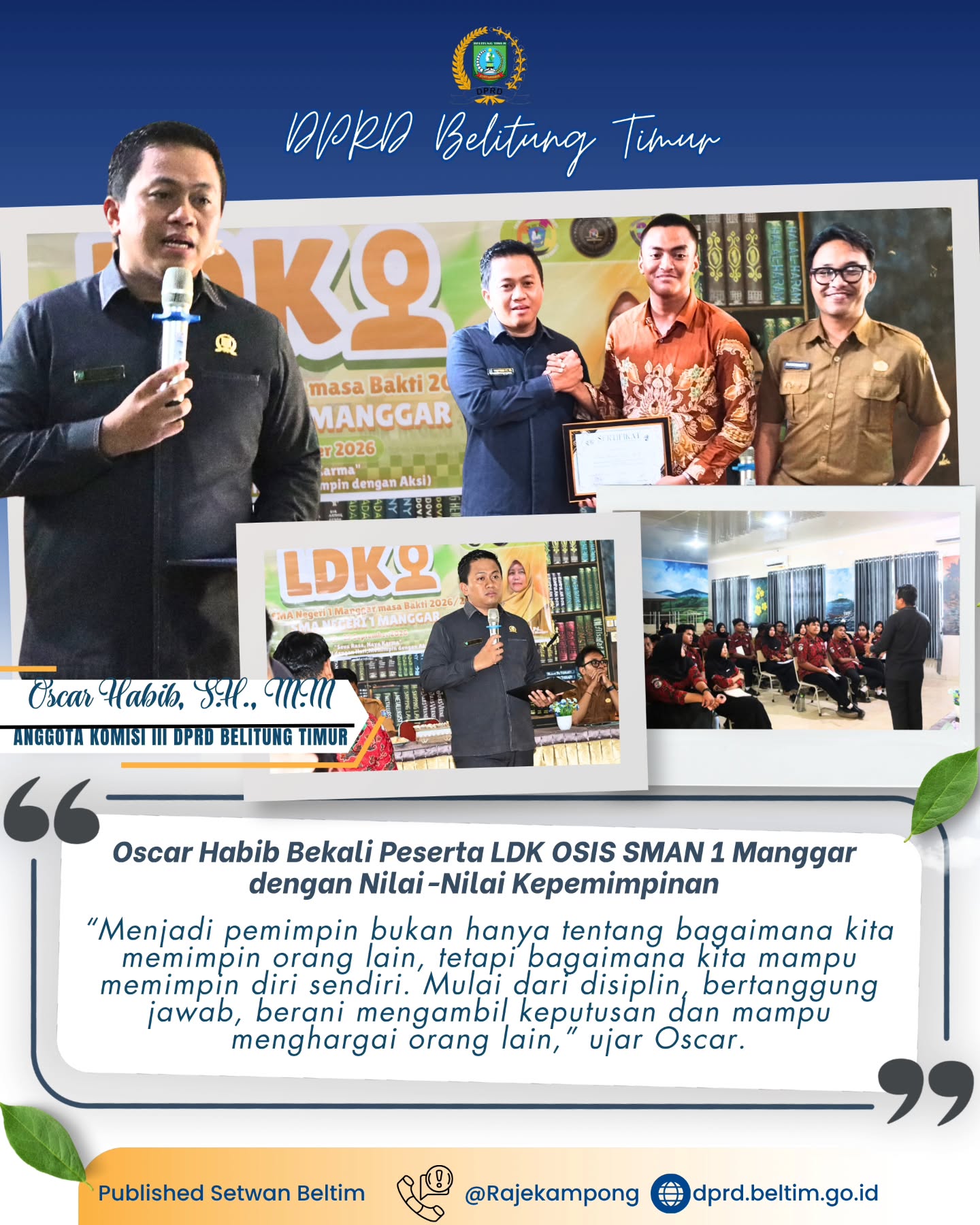 Anggota Komisi III DPRD Kabupaten Belitung Timur, Bpk. Oscar Habib, S.H., M.M. menjadi pemateri dalam kegiatan Latihan Dasar Kepemimpinan (LDK) di SMA Negeri 1 Manggar.